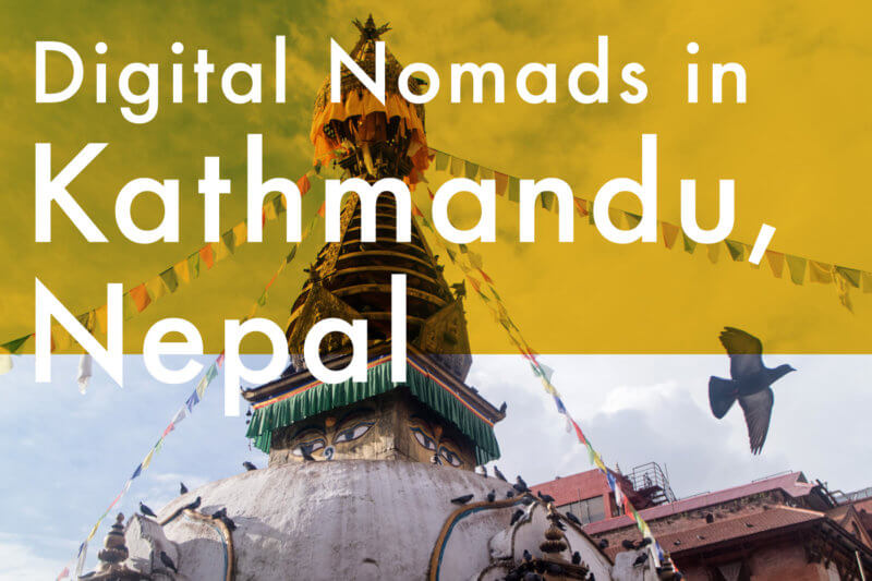 【ノマド生活inカトマンズ】ネパールの首都でリモートワークしてみた